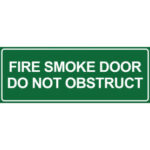 Fire Smoke Door Do Not Obstruct - Green Sign