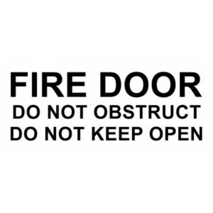 Vinyl Cut - Fire Door Do Not Obstruct Do Not Keep Open