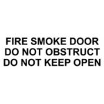 Vinyl Cut - Fire Smoke Door Do Not Obstruct Do Not Keep Open