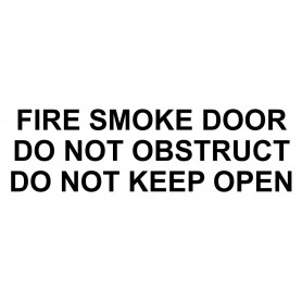 Vinyl Cut - Fire Smoke Door Do Not Obstruct Do Not Keep Open