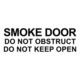 Vinyl Cut - Smoke Door Do Not Obstruct Do Not Keep Open